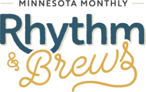 Minnesota Monthly Rhythm & Brews